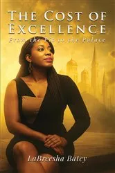 Book cover of The Cost of Excellence by LaBreesha B Batey