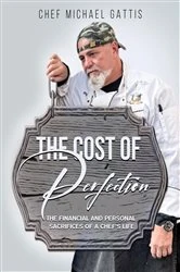 Book cover of The Cost of Perfection by Chef Michael Gattis