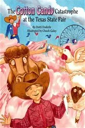 Book cover of The Cotton Candy Catastrophe at the Texas State Fair by Dotti Enderle