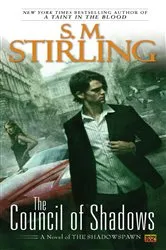 Book cover of The Council of Shadows by S. M. Stirling