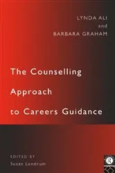 Book cover of The Counselling Approach to Careers Guidance by Lynda Ali
