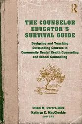 Book cover of The Counselor Educator’s Survival Guide by Dilana M. Perera-Diltz