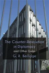 Book cover of The Counter-Revolution in Diplomacy and Other Essays by G. Berridge