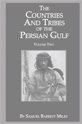 Book cover of The Countries And Tribes Of The Persian Gulf by Samuel Barrett Miles