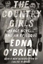 Book cover of The Country Girls: Three Novels and an Epilogue by Edna O'Brien