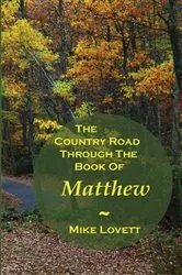 Book cover of The Country Road Through The Book Of Matthew by Mike Lovett