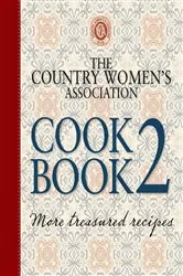 Book cover of The Country Women's Association Cookbook 2 by Country Women's Association of NSW