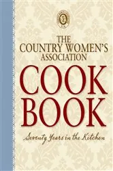 Book cover of The Country Womens Association Cookbook by Country Women's Association of NSW