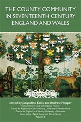 Book cover of The County Community in Seventeenth Century England and Wales by Jacqueline Eales