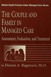 Book cover of The Couple And Family In Managed Care by Dennis Bagarozzi