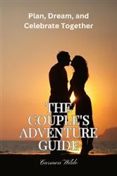 Book cover of The Couple's Adventure Guide by Carmen Wilde