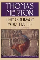 Book cover of The Courage for Truth by Thomas Merton