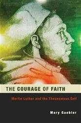 Book cover of The Courage of Faith by Mary Gaebler