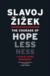 Book cover of The Courage of Hopelessness by Slavoj Zizek