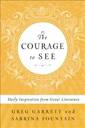 Book cover of The Courage to See by Greg Garrett