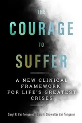 Book cover of The Courage to Suffer by Daryl R. Van Tongeren