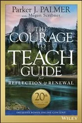 Book cover of The Courage to Teach Guide for Reflection and Renewal (3rd ed.) by Parker J. Palmer