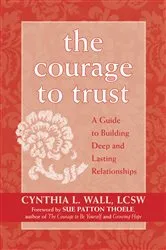 Book cover of The Courage to Trust by Cynthia Lynn Wall