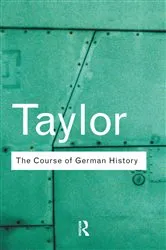 Book cover of The Course of German History (2nd ed.) by A.J.P. Taylor