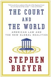 Book cover of The Court and the World by Stephen Breyer