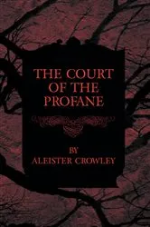 Book cover of The Court of the Profane by Unknown
