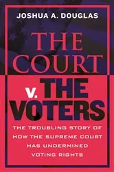 Book cover of The Court v. The Voters by Joshua A. Douglas