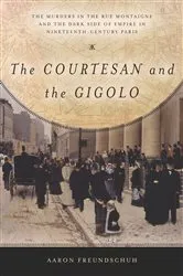 Book cover of The Courtesan and the Gigolo by Aaron Freundschuh