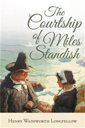 Book cover of The Courtship of Miles Standish by Henry Wadsworth Longfellow