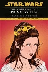 Book cover of The Courtship of Princess Leia: Star Wars Legends by Dave Wolverton