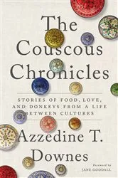Book cover of The Couscous Chronicles by Azzedine T. Downes
