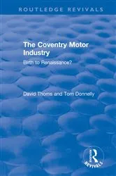 Book cover of The Coventry Motor Industry by David Thoms