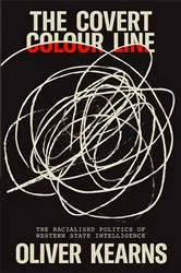 Book cover of The Covert Colour Line by Oliver Kearns