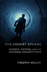 Book cover of The Covert Sphere by Timothy Melley
