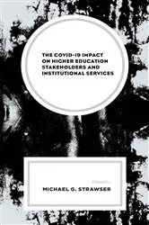 Book cover of The COVID-19 Impact on Higher Education Stakeholders and Institutional Services by Unknown