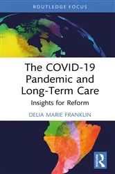 Book cover of The COVID-19 Pandemic and Long-Term Care by Unknown