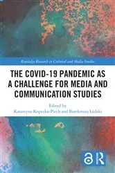 Book cover of The Covid-19 Pandemic as a Challenge for Media and Communication Studies by Katarzyna Kopecka-Piech