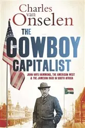 Book cover of The Cowboy Capitalist by Charles van Onselen