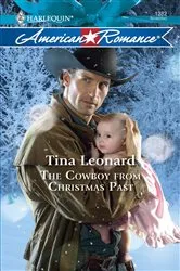 Book cover of The Cowboy from Christmas Past by Tina Leonard