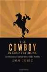 Book cover of The Cowboy in Country Music by Don Cusic