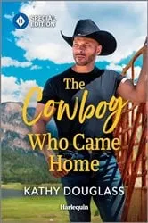 Book cover of The Cowboy Who Came Home by Kathy Douglass