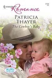 Book cover of The Cowboy's Baby by Patricia Thayer