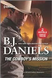 Book cover of The Cowboy's Mission by B.J. Daniels