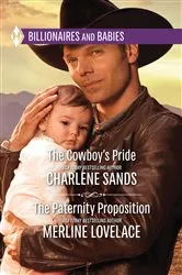 Book cover of The Cowboy's Pride & The Paternity Proposition by Charlene Sands