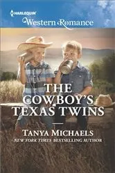 Book cover of The Cowboy's Texas Twins by Tanya Michaels