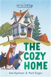 Book cover of The Cozy Home by Ame Dyckman