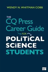 Book cover of The CQ Press Career Guide for Political Science Students by Wendy N. Whitman Cobb