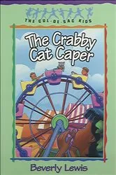 Book cover of The Crabby Cat Caper (Cul-de-Sac Kids Book #12) by Beverly Lewis