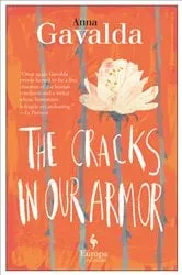 Book cover of The Cracks in Our Armor by Anna Gavalda