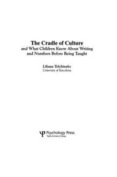 Book cover of The Cradle of Culture and What Children Know About Writing and Numbers Before Being by Liliana Tolchinsky