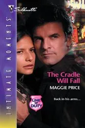 Book cover of The Cradle Will Fall by Maggie Price